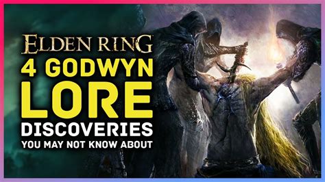 Elden Ring 4 Godwyn Demigod Lore Discoveries You May Not Know About