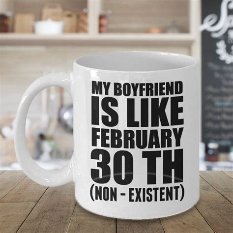 My Boyfriend Is Like February 30th Non Existent Valentines T