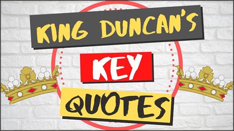 King Duncan Key Quotes Youtube