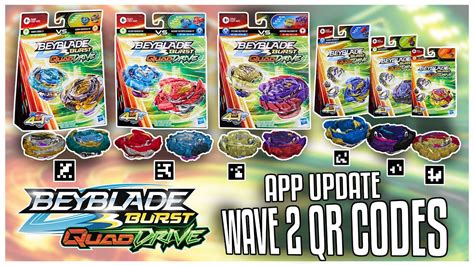 New Beyblade Burst Quad Drive App Update All Wave Qr Codes Youtube
