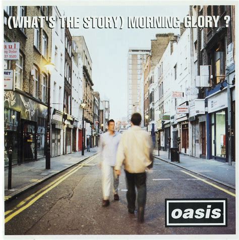 Oasis Whats The Story Morning Glory Oasis Album Iconic Album