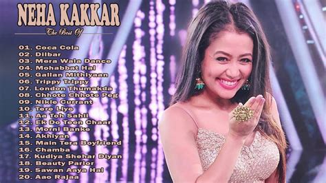Neha Kakkar Songs Full Album Best Of Neha Kakkar Songs Bollywood New Songs Indian New