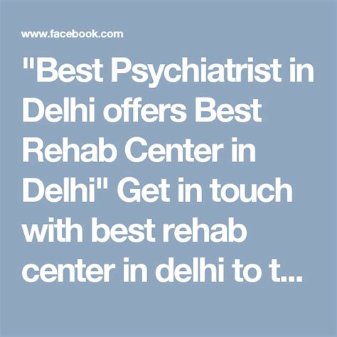 Best Psychiatrist In Delhi Offers Best Rehab Center In Delhi Get In