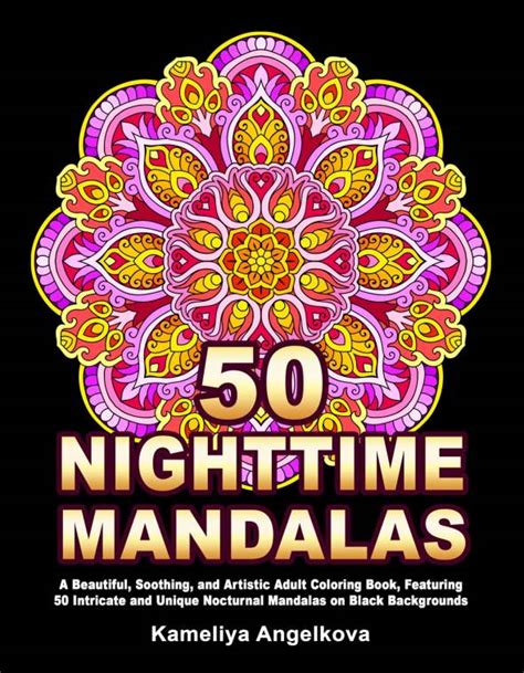 50 Nighttime Mandalas A Beautiful Soothing And Artistic Adult
