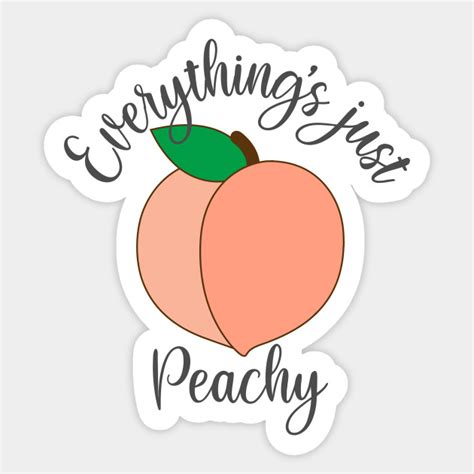 Just Peachy Peachy Sticker Teepublic