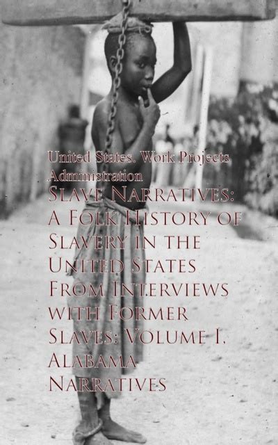 Slave Narratives A Folk History Of Slavery E Book Work Projects Administration Storytel