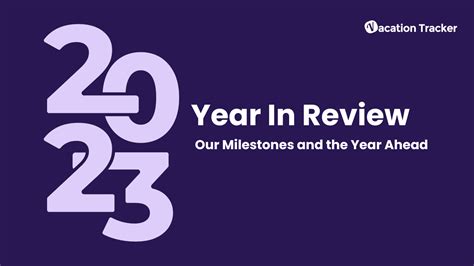 Year In Review Our Milestones And The Road Ahead For 2024 Vacation