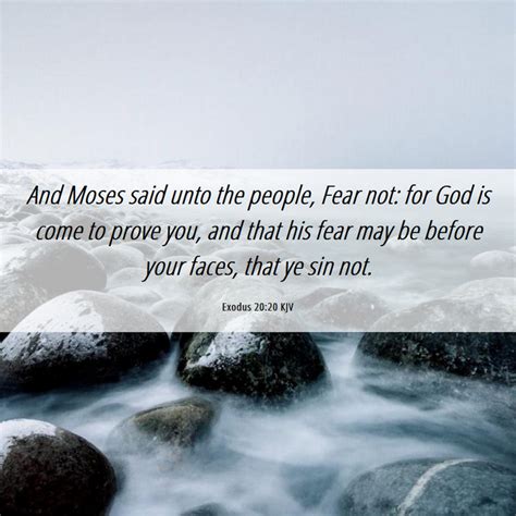 Exodus 20 20 Kjv And Moses Said Unto The People Fear Not For God