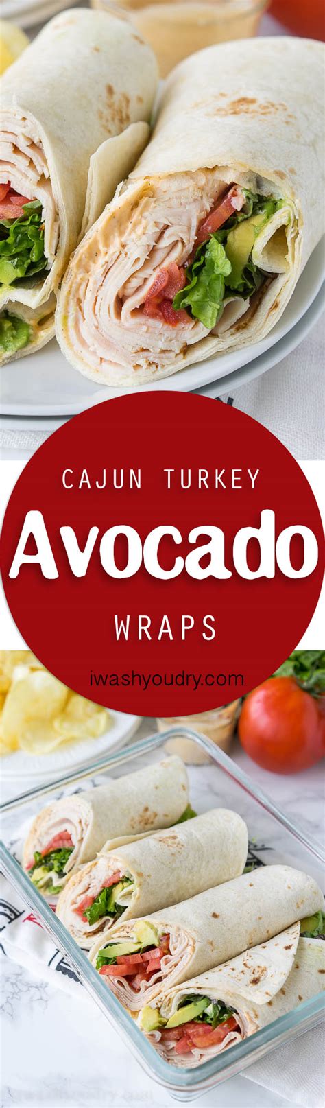 Cajun Turkey Avocado Wraps I Wash You Dry