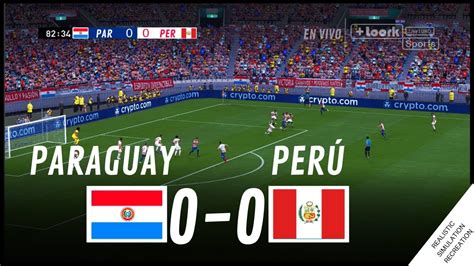 paraguay vs perÚ [0 0] highlights simulación and recreación de video juego youtube