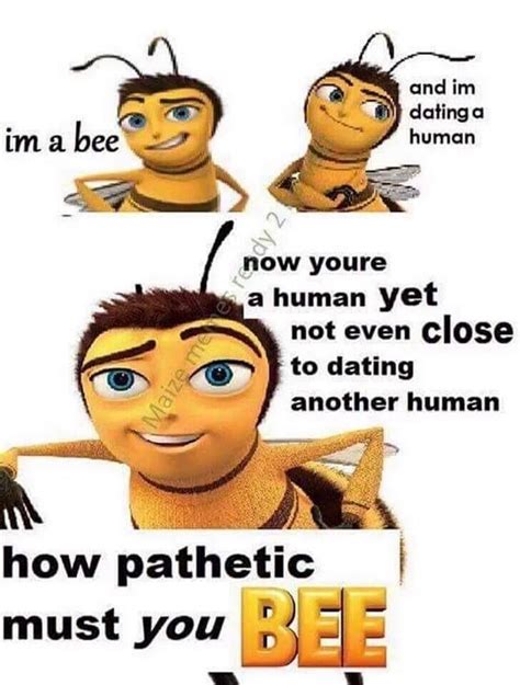 Pathetic Bee Movie Know Your Meme
