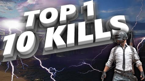 Top 1 10 Kills Youtube