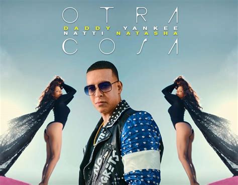 Daddy Yankee Y Natti Natasha Estrenan Su Video Otra Cosa