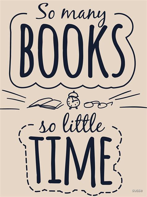 So Many Books So Little Time T Shirt For Sale By Susse Redbubble