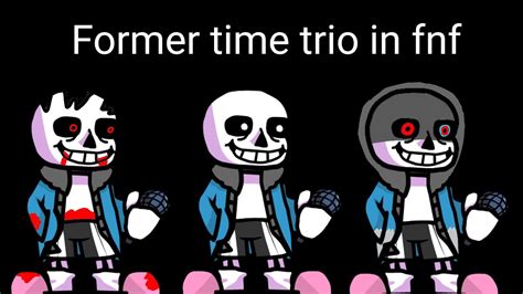 Former Time Trio In Fnf Youtube