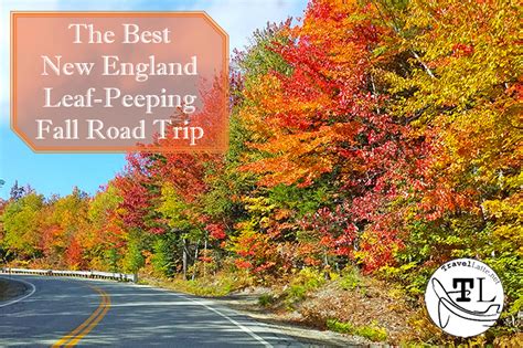 The Best New England Leaf Peeping Fall Road Trip Travellatte