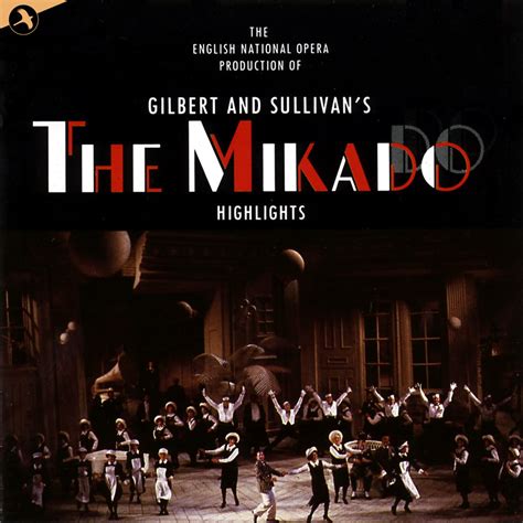 ‎the Mikado Original Cast English National Opera By Gilbert And Sullivan On Apple Music