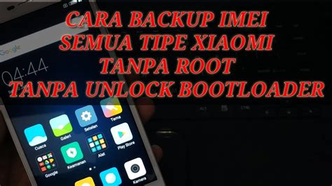 Tutorial Backup Imei Semua Tipe Xiaomi Tanpa Root Tanpa Unlock