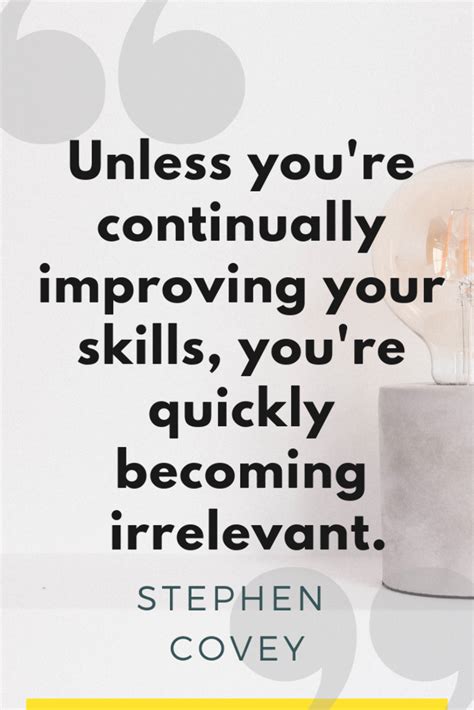 Stephen Covey Quote On Improving Your Skills Streaks Of Light Quotes