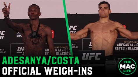 Israel Adesanya Vs Paulo Costa Official Weigh Ins Youtube