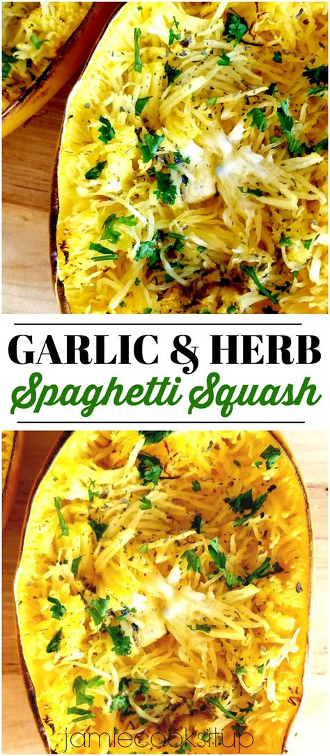 Garlic And Herb Spaghetti Squash Healthy Squash Recipes Vegetable