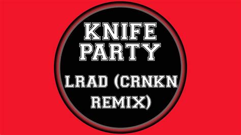 knife party lrad crnkn remix [trap] [free download] youtube