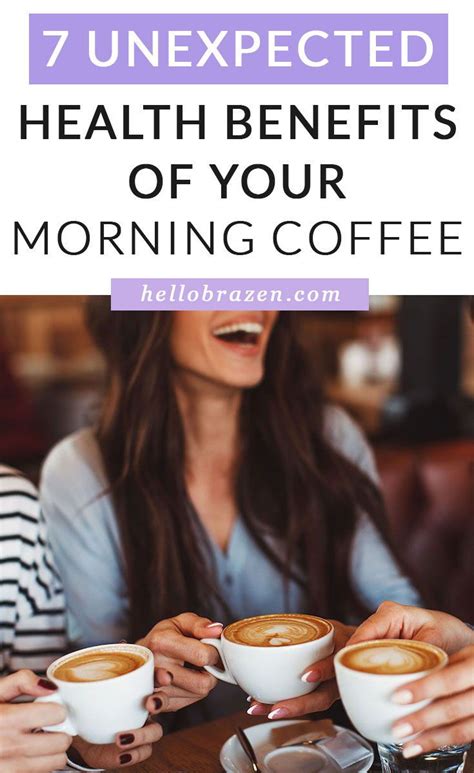 7 Unexpected Health Benefits Of Your Morning Coffee In 2021 Coffee Health Benefits Coffee