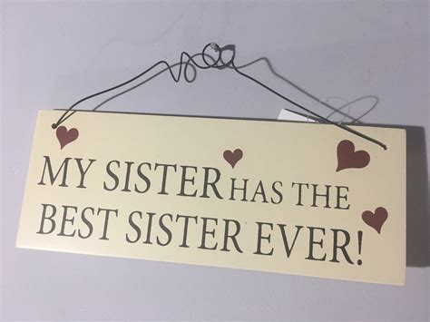 Sister Plaque - My sister has the Best Sister Ever!Default Title | Best sister ever, Best sister ...