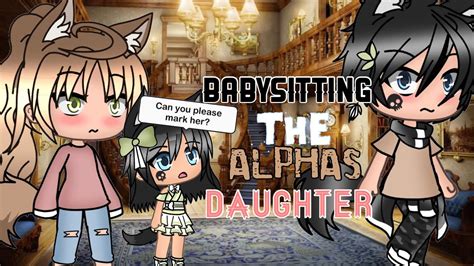 Babysitting The Alphas Daughter Gacha Life Mini Movie • Glmm