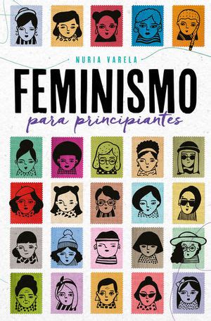 Feminismo Para Principiantes Varela Nuria Libro En Papel