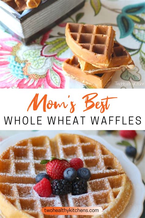 Moms Best Whole Wheat Waffles Recipe Delicious Breakfast Recipes