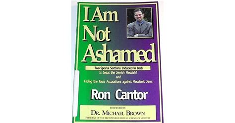 I Am Not Ashamed By Ron Cantor