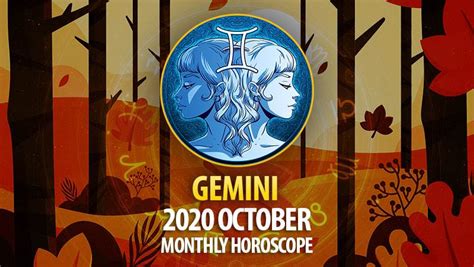 Gemini 2020 October Monthly Horoscope Horoscopeoftoday