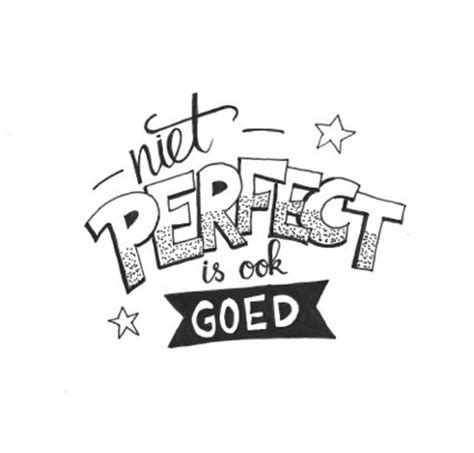 Niet Perfect Is Ook Goed 1000 Hand Lettering Quotes Handlettering