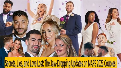 Happily Ever After Or Sudden Splits The Shocking Status Of Mafs 2023