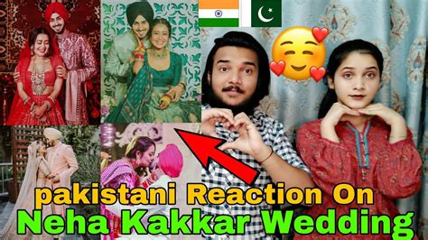 pakistani react on neha kakkar wedding videos and photos rohanpreet reaction bazar youtube