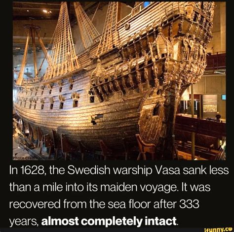 In 1628 The Swedish Warship Vasa Sank Less Than A Mile Into Its Maiden