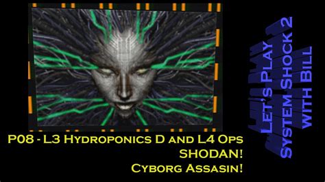 System Shock 2 P08 Shodan Cyborg Assassin Research And Packrat Time