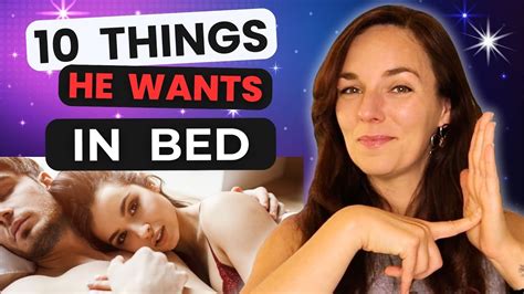 How To Satisfy A Man In Bed 10 Things He Wants You To Do In Bed Youtube