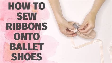 How To Sew Ribbons Onto Ballet Shoes Step By Step Tutorial Good For