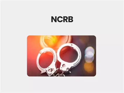 National Crimes Record Bureau Ncrb Upsc Civils360 Ias