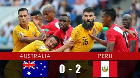 australia vs peru 0 2 all goals and extended highlights 26th june 2018 youtube