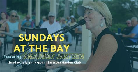 Sundays At The Bay Featuring Amandah Jantzen The Bay Sarasota