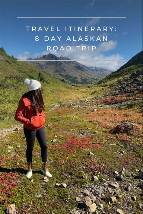8 Day Alaskan Road Trip Itinerary Travel Itinerary Road Trip Summer