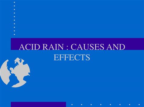 PPT ACID RAIN CAUSES AND EFFECTS PowerPoint Presentation Free