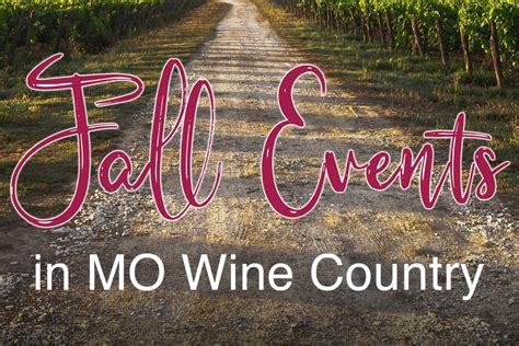 Fall Events In Missouri Wine Country Mo Wines