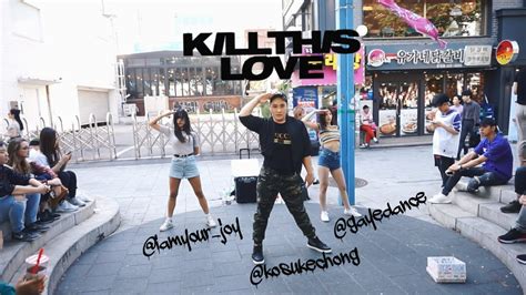 20190521 Kpop In Public Blackpink Kill This Love Busking In Hongdae
