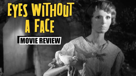 Eyes Without A Face 1960 Movie Review French Horror Youtube