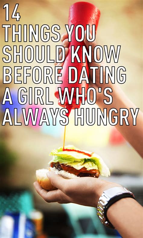 14 Things You Should Know Before You Date A Girl Whos Always Hungry