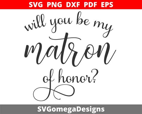 Will You Be My Matron Of Honor Svg Matron Of Honor Svg Shirt Etsy